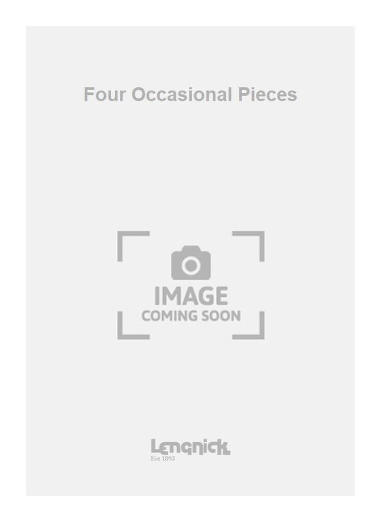 Four Occasional Pieces